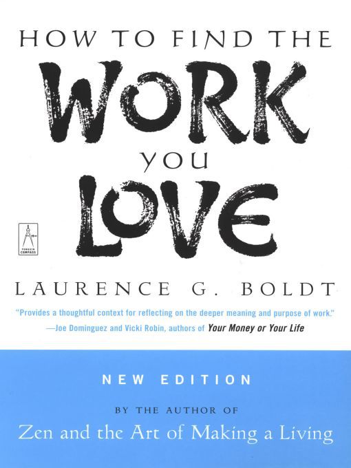 Title details for How to Find the Work You Love by Laurence G. Boldt - Available